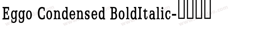 Eggo Condensed BoldItalic字体转换